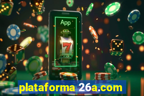 plataforma 26a.com